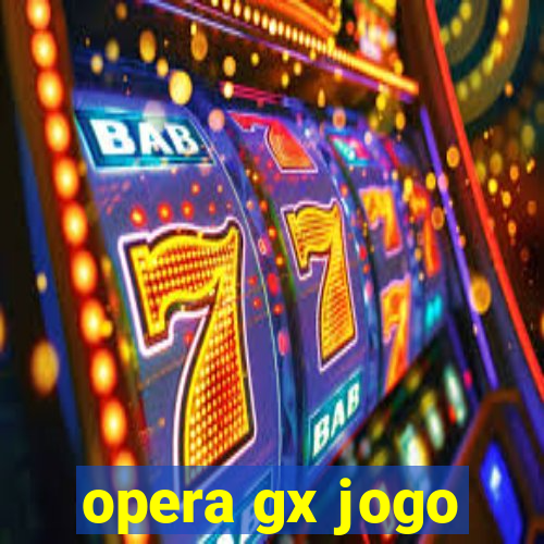 opera gx jogo